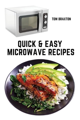 Quick easy microwave recipes - microwave,