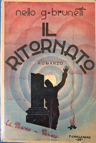 Nello brunetti il ritornato - nello, g.