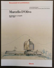 MARCELLO D’OLIVO - ARCHITETTURE E PROGETTI  1947-1991 - 1°ed. Electa 1997 RARO