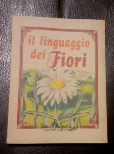 Linguaggio dei fiori - il,
