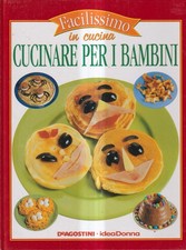 Cucinare Per I Bambini - Nicolò - De Agostini - 1° ediz - Facilissimo In Cucina