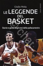 G. Mola - Le leggende del basket - 1^ ed. 2020