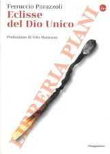 PARAZZOLI Ferruccio - Eclisse del Dio Unico. (3-44020)