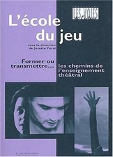 Lécole du jeu. : Former ou