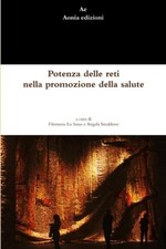 Potenza delle reti nella promozione della salute [Italian] by Lo Sasso, Filomena