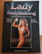LADY BODY BUILDING - ROBERTO E ROSY MAZZOLI - SALUTE E BELLEZZA - MUSUMECI ED.