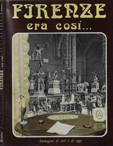 Firenze era così un - firenze, così….