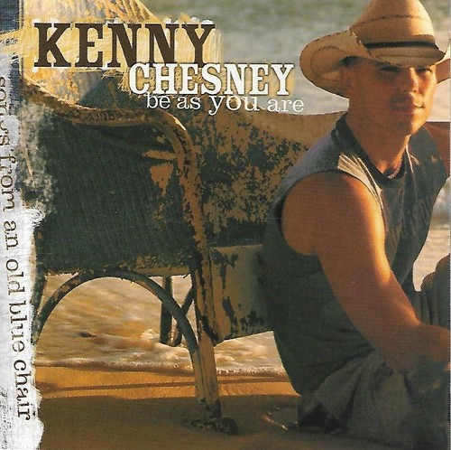 Kenny chesney as - -, you