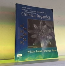 William Brown, Thomas Poon, 'Introduzione alla chimica organica' (Edises, 2006)