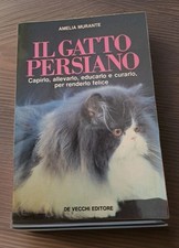 Libro Psicologia Dei Gatti AMELIA MURANTE IL GATTO PERSIANO DE VECCHI 1990