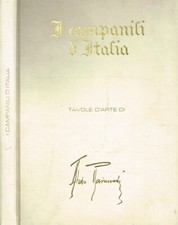 I campanili d'Italia. Cento tavole d'arte. Aldo Raimondi. 1967. .