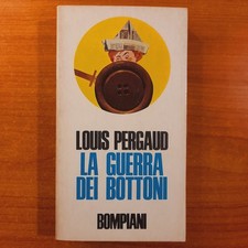 La guerra dei bottoni - Louis Pergaud - Bompiani