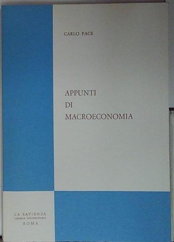 Pace appunti macroeconomia - pace,