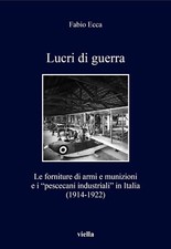 Lucri di Guerra. Le Forniture