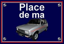 plaque " PLACE DE MA PEUGEOT