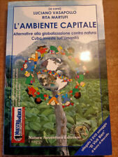 L'AMBIENTE CAPITALE Alternative alla globalizzazione contro natura: Cuba investe