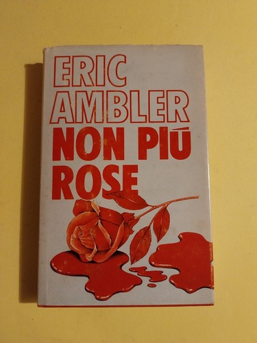 Non più rose - piÙ, eric
