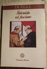 "INTERVISTA SUL FASCISMO" di Renzo De Felice. Economica Laterza, Roma-Bari 1997.