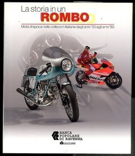 STORIA DI UN ROMBO MOTO D`EPOCA NELLE COLLEZIONI ITALIANE DAGLI ANNI `50 AGLI AN