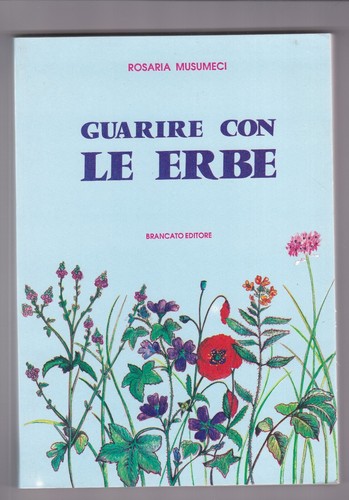 Libro guarire con erbe - le,