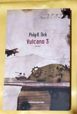 PHILIP K. DICK: VULCANO 3 -