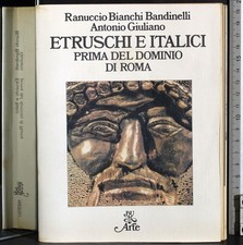 BUR. ETRUSCHI ITALICI PRIMA DEL DOMINIO DI ROMA. BANDINELLI, GIULIANO. RIZZOLI.