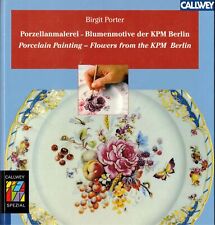 Porzellanmalerei. Blumenmotive der KPM Berlin