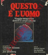 Questo è l'uomo. Viaggio fotografico nel corpo umano.