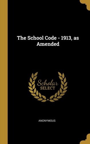 Anonymous school code 1913 - anonymous,