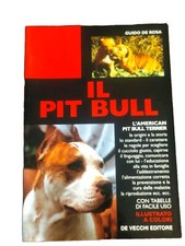 Il Pit Bull Pitbull Rosa Ed De Vecchi manuale cinofilia cane addestramento Libro