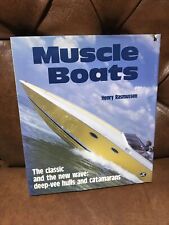 Muscle Boats: The Classic and the New Wave: Deep-Vee Hulls and Catamarans
