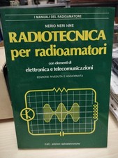 Libri RADIOTECNICA PER RADIOAMATORI E STORIA DEL RADIANTISMO ITALIANO