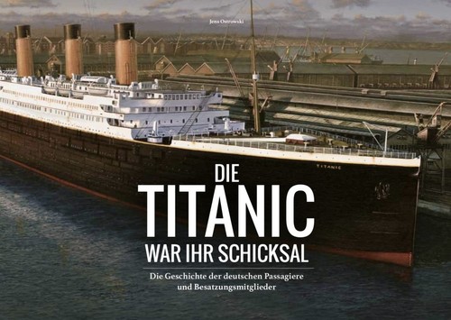 Die titanic war ihr schicksal - die,