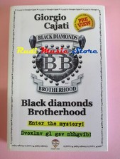 book libro Giorgio Cajati BLACK DIAMOND BROTHERHOOD 2008 LIMITED EDITION  (L12)