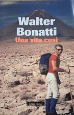 Walter bonatti una vita così - walter, bonatti.
