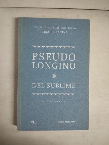 Del sublime pseudo - sublime, longino