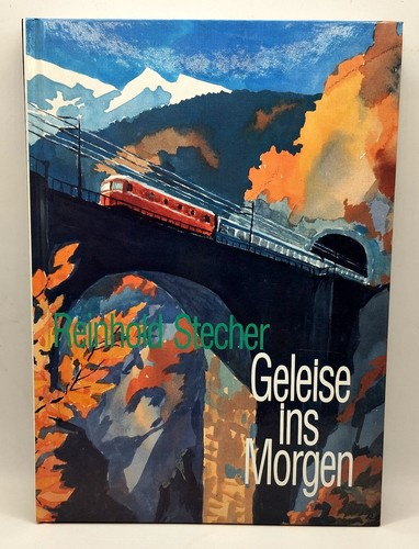 Geleise ins morgen - geleise, von