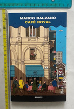 MARCO BALZANO CAFÉ ROYAL I CORALLI EINAUDI PRIMA EDIZIONE BELLISSIMO!NUOVO+spSDA
