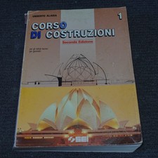 Corso di COSTRUZIONI 1 Umberto Alasia. Ed. SEI