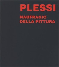 Fabrizio Plessi. Naufragio
