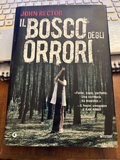 IL BOSCO DEGLI ORRORI JOHN RECTOR Mystery Giunti 11^ediz 2012 rilegato con sovr