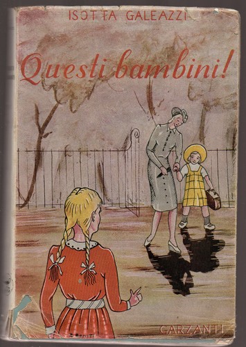 Galeazzi questi bambini - galeazzi:, bambini!"