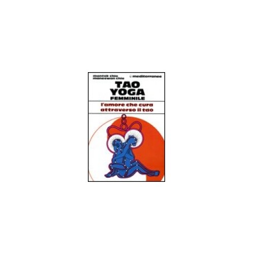 Libro tao yoga femminile chia - tao,