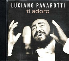 Ti Adoro ~ Luciano Pavarotti ~