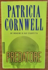 Predatore Un'indagine di Kay Scarpetta Patricia Cornwell Mondadori 1° ediz. 2006