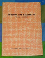 ROBERTO IRAS BALDESSARI PITTORE E INCISORE ART.TRENTINI