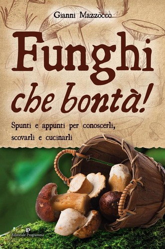 Libri gianni mazzocco funghi - -,