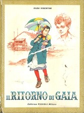 Olga VISENTINI - IL RITORNO DI GAIA - PICCOLI Biblioteca Pagliuzze d'Oro 16 1958