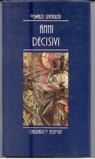 Oswald Spengler - Anni decisivi