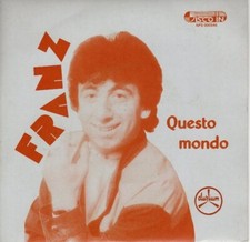 FRANZ - QUESTO MONDO - 45 GIRI - ANNO 1983 - INTROVABILE!!!